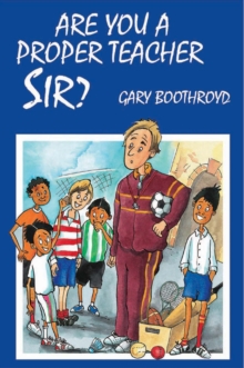 Are You a Proper Teacher, Sir?, Paperback Book Are You a Proper Teacher, Sir?, Paperback Book