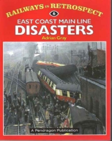 East Coast Main Line Disasters, Hardback Book East Coast Main Line Disasters, Hardback Book
