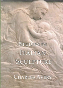 Studies in Italian Sculpture, Hardback Book Studies in Italian Sculpture, Hardback Book