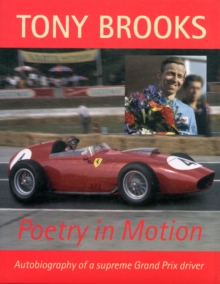 Tony Brooks : Poetry in Motion, Hardback Book Tony Brooks : Poetry in Motion, Hardback Book