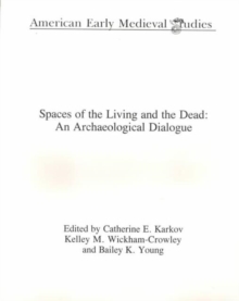 Spaces of the Living and the Dead : An Archaeological Dialogue, Paperback Book Spaces of the Living and the Dead : An Archaeological Dialogue, Paperback Book