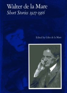 Walter de la Mare, Short Stories 1927-1956 : v. 2, Hardback Book Walter de la Mare, Short Stories 1927-1956 : v. 2, Hardback Book