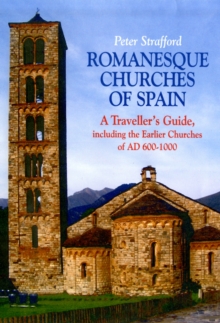 Romanesque Churches of Spain : A Traveller's Guide