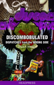 Discombobulated : Dispatches From the Wrong Side