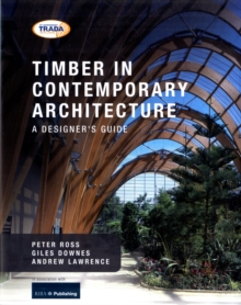 Timber in Contemporary Architecture : A Designer's Guide, Hardback Book Timber in Contemporary Architecture : A Designer's Guide, Hardback Book