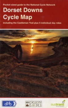 Dorset Downs Cycle Map : Including The Castleman Trail Plus 5 Individual Day Rides, Sheet map, folded Book Dorset Downs Cycle Map : Including The Castleman Trail Plus 5 Individual Day Rides, Sheet map, folded Book