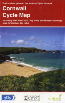 Cornwall Cycle Map : Including the Camel Trail, Clay Trails and Mineral Tramways, Plus 4 Individual Day Rides, Sheet map, folded Book Cornwall Cycle Map : Including the Camel Trail, Clay Trails and Mineral Tramways, Plus 4 Individual Day Rides, Sheet map, folded Book