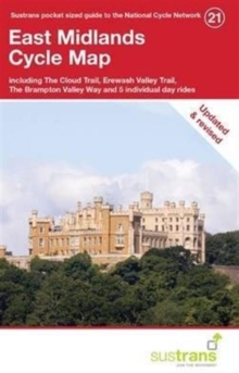 East Midlands cycle map : Including The Cloud Trail, Erewash Valley Trail, The Brampton Valley Way, and 5 Individual Day Rides, Sheet map, folded Book East Midlands cycle map : Including The Cloud Trail, Erewash Valley Trail, The Brampton Valley Way, and 5 Individual Day Rides, Sheet map, folded Book