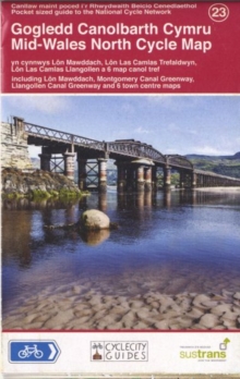 Mid-Wales North Cycle Map 23 : Including Lon Mawddach, Montgomery Canal Greenway & Llangollen Canal Greenway, Sheet map, folded Book Mid-Wales North Cycle Map 23 : Including Lon Mawddach, Montgomery Canal Greenway & Llangollen Canal Greenway, Sheet map, folded Book
