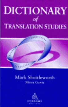 Dictionary of Translation Studies, Paperback / softback Book Dictionary of Translation Studies, Paperback / softback Book