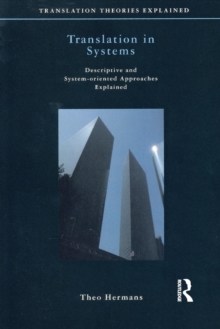 Translation in Systems : Descriptive and System-oriented Approaches Explained, Paperback Book Translation in Systems : Descriptive and System-oriented Approaches Explained, Paperback Book