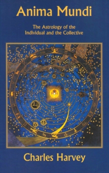 Anima Mundi - The Astrology of the Individual and the Collective, Paperback Book Anima Mundi - The Astrology of the Individual and the Collective, Paperback Book