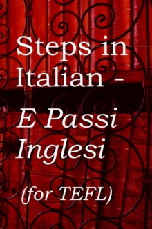 English Steps in Italian - E Passi Inglesi (for TEFL)