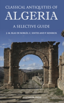 Classical Antiquities of Algeria : A Selective Guide