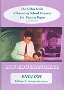 English (Multiple Choice Format) : The A Plus Series of Secondary School Entrance 11+ Practice Papers (with Answers) v. 2, Paperback Book English (Multiple Choice Format) : The A Plus Series of Secondary School Entrance 11+ Practice Papers (with Answers) v. 2, Paperback Book