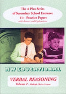 Verbal Reasoning : The A Plus Series of Secondary School Entrance 11+ Practice Papers Multiple Choice Format v.2, Paperback Book Verbal Reasoning : The A Plus Series of Secondary School Entrance 11+ Practice Papers Multiple Choice Format v.2, Paperback Book