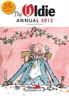 The Oldie Annual, Hardback Book The Oldie Annual, Hardback Book