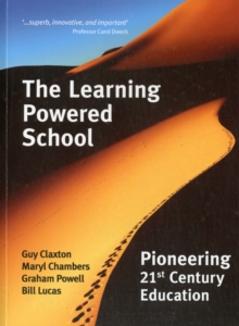 The Learning Powered School : Pioneering 21st Century Education, Paperback Book The Learning Powered School : Pioneering 21st Century Education, Paperback Book