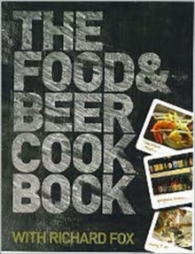 The Food and Beer Cookbook, Paperback Book The Food and Beer Cookbook, Paperback Book