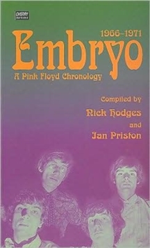 Embryo : A Pink Floyd Chronology 1966-1971, Paperback Book Embryo : A Pink Floyd Chronology 1966-1971, Paperback Book