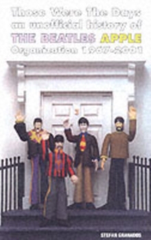 Those Were the Days : An Unofficial History of the Beatles Apple Organization 1967, Paperback Book Those Were the Days : An Unofficial History of the Beatles Apple Organization 1967, Paperback Book