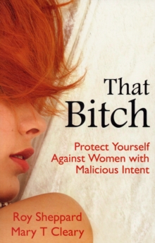 That Bitch : Protect Yourself Against Women with Malicious Intent, Paperback Book That Bitch : Protect Yourself Against Women with Malicious Intent, Paperback Book
