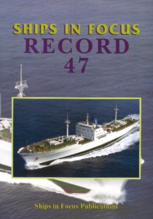 Ships in Focus Record 47, Paperback / softback Book Ships in Focus Record 47, Paperback / softback Book