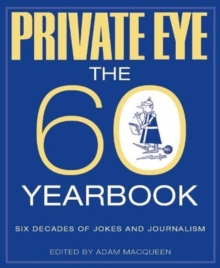 PRIVATE EYE : THE 60 YEARBOOK