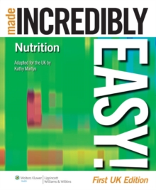 Nutrition Made Incredibly Easy! UK Edition, Paperback Book Nutrition Made Incredibly Easy! UK Edition, Paperback Book