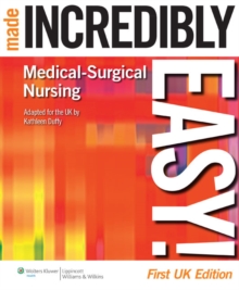 Medical-Surgical Nursing Made Incredibly Easy!, Paperback Book Medical-Surgical Nursing Made Incredibly Easy!, Paperback Book