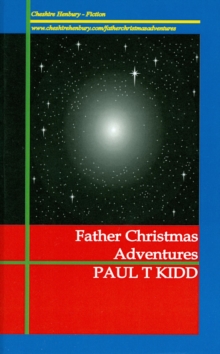 Father Christmas Adventures: Unexpected Tales Of Christmas Magic