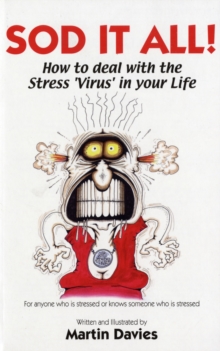 Sod it All! How to Deal with the Stress Virus in Your Life, Paperback Book Sod it All! How to Deal with the Stress Virus in Your Life, Paperback Book