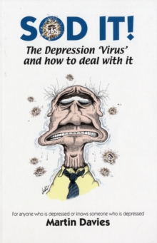 SOD-IT : The Depression 'Virus' and How to Deal with it, Paperback Book SOD-IT : The Depression 'Virus' and How to Deal with it, Paperback Book