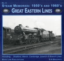 Steam Memories 1950s-1960s : Great Eastern Lines No. 6, Paperback / softback Book Steam Memories 1950s-1960s : Great Eastern Lines No. 6, Paperback / softback Book