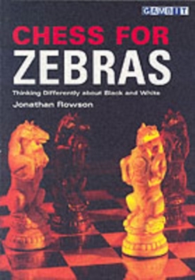 Chess for Zebras : Making the Most of White and Black, Paperback Book Chess for Zebras : Making the Most of White and Black, Paperback Book
