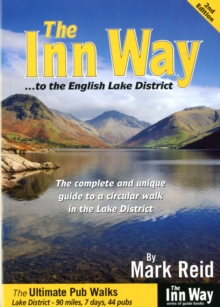 The Inn Way... to the English Lake District : The Complete and Unique Guide to a Circular Walk in the Lake District, Paperback Book The Inn Way... to the English Lake District : The Complete and Unique Guide to a Circular Walk in the Lake District, Paperback Book