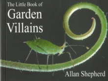 The Little Book of Garden Villains, Paperback Book The Little Book of Garden Villains, Paperback Book