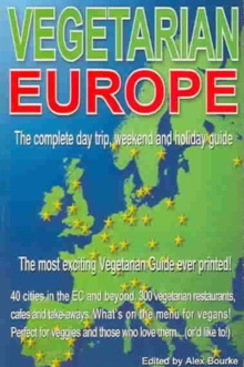 Vegetarian Europe : Over 300 Vegetarian Restaurants, Paperback Book Vegetarian Europe : Over 300 Vegetarian Restaurants, Paperback Book