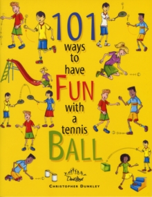 101 Ways to Have Fun with a Tennis Ball, Paperback Book 101 Ways to Have Fun with a Tennis Ball, Paperback Book