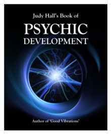 Judy Hall's Book of Psychic Development