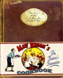 Maw Broon's Cookbook : The Broon's Cookbook - for Every Day and Special Days, Hardback Book Maw Broon's Cookbook : The Broon's Cookbook - for Every Day and Special Days, Hardback Book