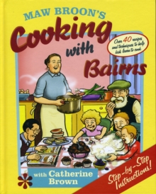 Maw Broon's Cooking with Bairns : Recipes and Basics to Help Kids, Hardback Book Maw Broon's Cooking with Bairns : Recipes and Basics to Help Kids, Hardback Book