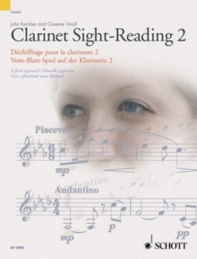 Clarinet Sight-Reading 2 / Dechiffrage Pour La Clarinette 2 / Vom-Blatt-Spiel Auf Der Klarinette 2 : A Fresh Approach / Nouvelle Approche / Eine Erfrischend Neue Methode, Paperback Book Clarinet Sight-Reading 2 / Dechiffrage Pour La Clarinette 2 / Vom-Blatt-Spiel Auf Der Klarinette 2 : A Fresh Approach / Nouvelle Approche / Eine Erfrischend Neue Methode, Paperback Book