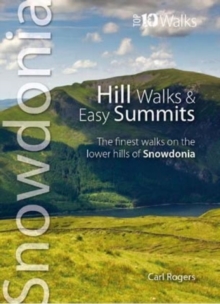 Hill Walks & Easy Summits : The Finest Walks on the Lower Hills of Snowdonia, Paperback Book Hill Walks & Easy Summits : The Finest Walks on the Lower Hills of Snowdonia, Paperback Book