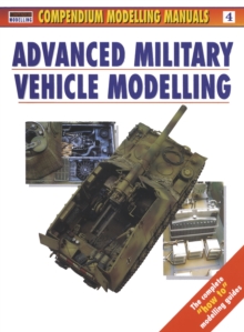 Advanced Military Vehicle Modelling, Paperback Book Advanced Military Vehicle Modelling, Paperback Book