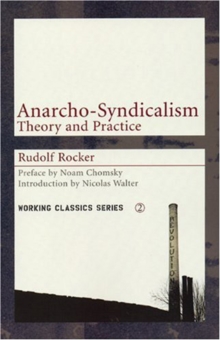 Anarcho-syndicalism : Theory and Practice, Paperback / softback Book Anarcho-syndicalism : Theory and Practice, Paperback / softback Book