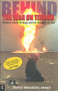Behind the War on Terror : Western Secret Strategy and the Struggle for Iraq, Paperback Book Behind the War on Terror : Western Secret Strategy and the Struggle for Iraq, Paperback Book