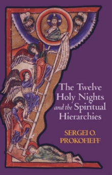 The Twelve Holy Nights and the Spiritual Hierarchies, Paperback Book The Twelve Holy Nights and the Spiritual Hierarchies, Paperback Book