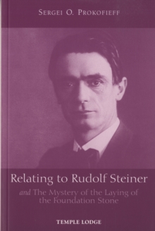 Relating to Rudolf Steiner : and the Mystery of the Laying of the Foundation Stone