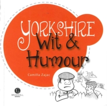 Yorkshire Wit & Humour : Packed with Fun for All the Family, Paperback Book Yorkshire Wit & Humour : Packed with Fun for All the Family, Paperback Book